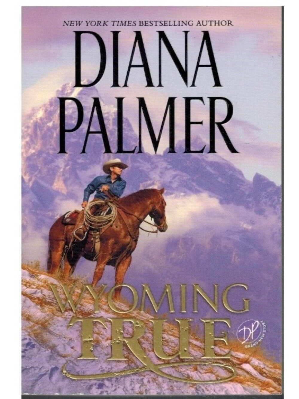 Wyoming True By Diana Palmer Mass Market Book 2020 New Wyoming Men Series 10